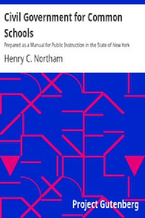 [Gutenberg 5065] • Civil Government for Common Schools / Prepared as a Manual for Public Instruction in the State of New York